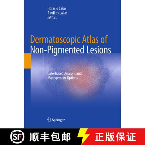 【3-4周达】Dermatoscopic Atlas of Non-Pigmented Lesions: Case-based Analysis and Management Options [9783031343124]