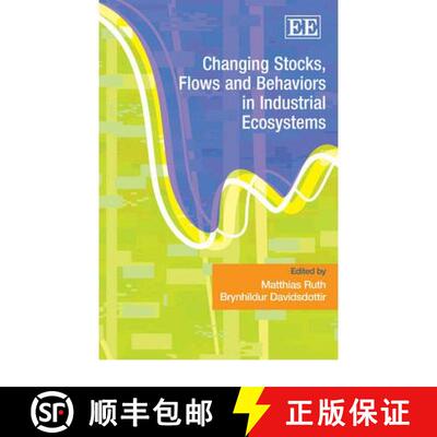 【3-4周达】Changing Stocks, Flows and Behaviors in Industrial Ecosystems [9781847207401]