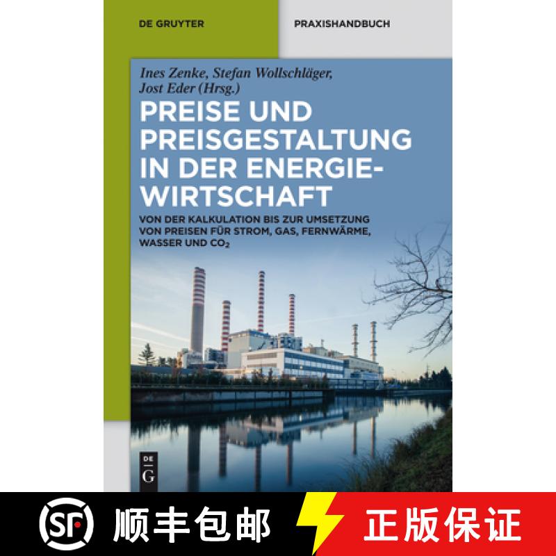 【3-4周达】Preise Und Preisgestaltung in Der Energiewirtschaft: Von Der Kalkulation Bis Zur Umsetzung... [9783110354621]