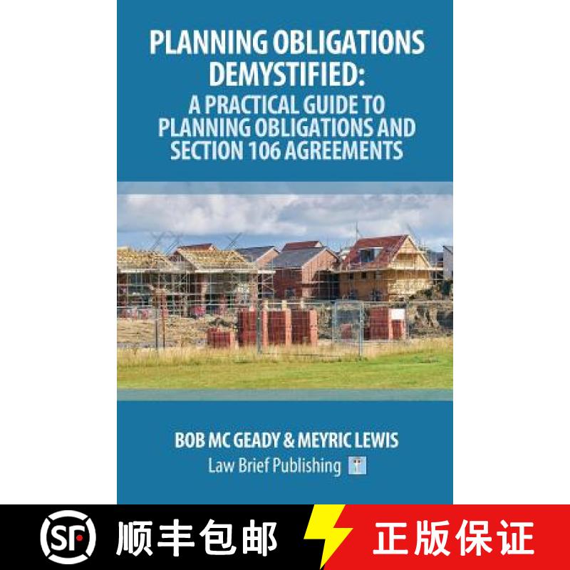 【2-3周达】Planning Obligations Demystified: A Practical Guide to Planning Obligations and Section 10... [9781912687114]