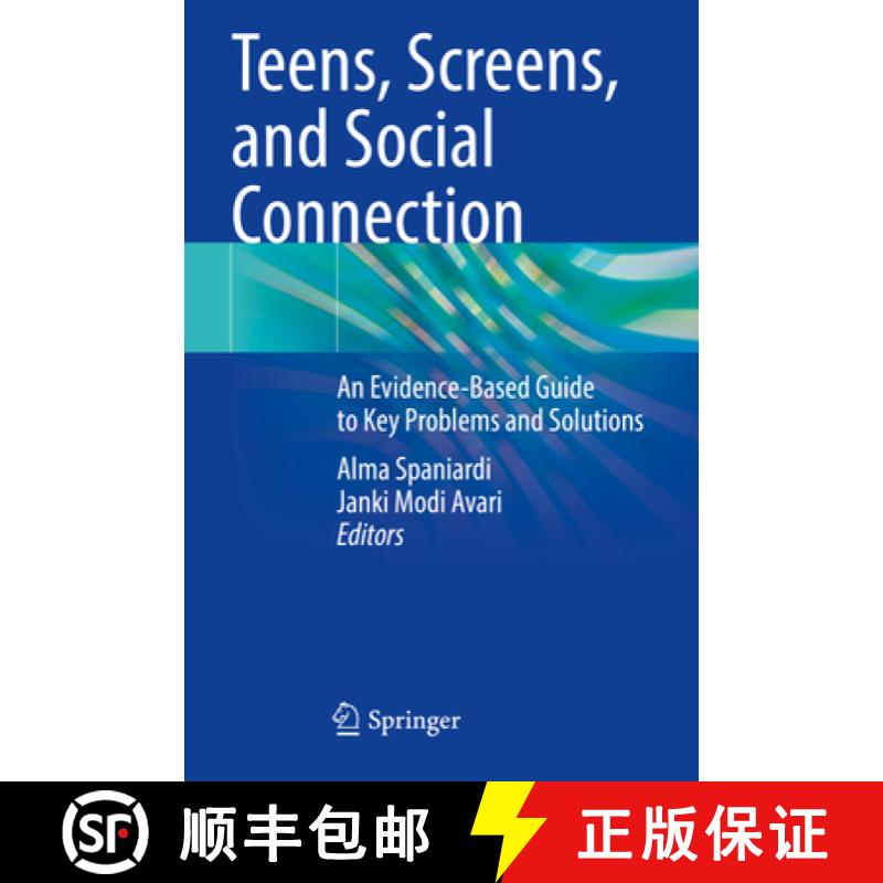 【3-4周达】Teens, Screens, and Social Connection: An Evidence-Based Guide to Key Problems and Solutions [9783031248061]