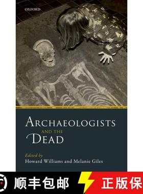【3-4周达】Archaeologists and the Dead: Mortuary Archaeology in Contemporary Society [9780198753537]