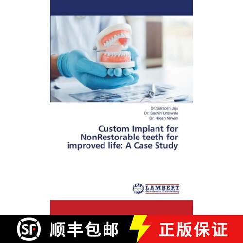 【3-4周达】Custom Implant for NonRestorable teeth for improved life: A Case Study [9786630292138]