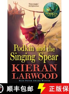 【3-4周达】Podkin and the Singing Spear : The seventh in The World of Podkin One-Ear series [9780571369492]