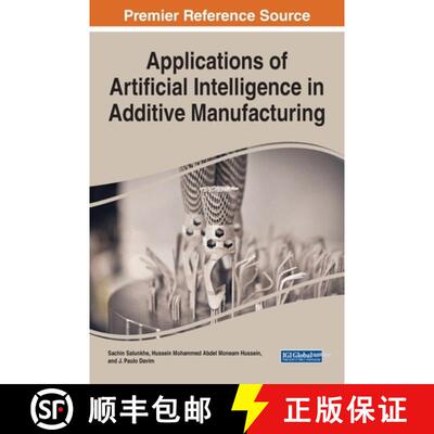 【3-4周达】Applications of Artificial Intelligence in Additive Manufacturing [9781799885160]