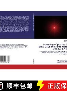 预订 Screening of plastics for BFRs, OTCs and some metals with LA-ICP-MS [9783330343818]