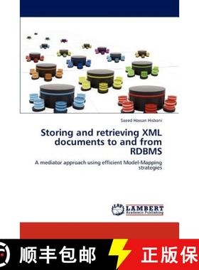 预订 Storing and Retrieving XML Documents to and from RDBMS [9783848438044]