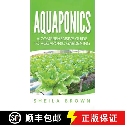 【3-4周达】精装 Aquaponics: A Comprehensive Guide to Aquaponic Gardening [9781952191619]