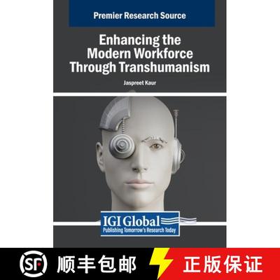 【3-4周达】Enhancing the Modern Workforce Through Transhumanism [9798369388563]