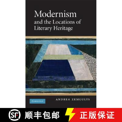 【3-4周达】精装 Modernism and the Locations of Literary Heritage [9780521889247]
