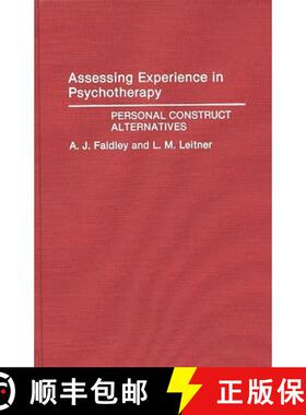 预订 Assessing Experience in Psychotherapy: Personal Construct Alternatives [9780275942601]