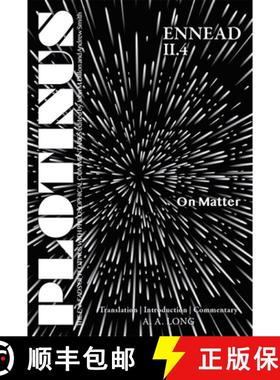 【3-4周达】Plotinus Ennead II.4: On Matter: Translation with an Introduction and Commentary [9781733535762]