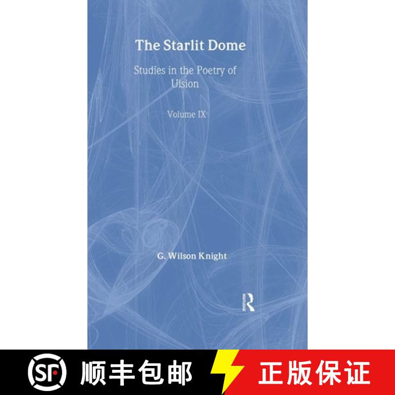 【3-4周达】Starlit Dome - Wilson Knight: Studies in the Poetry of Vision [9780415290784]