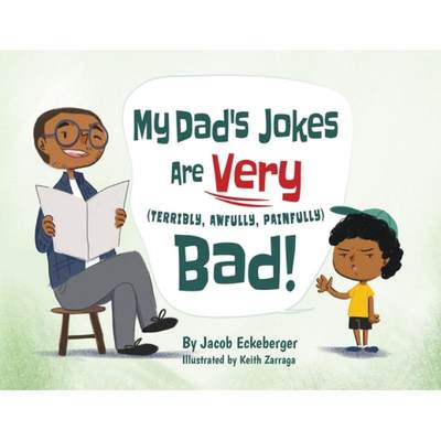 【4周达】My Dad's Jokes are Very (Terribly, Awfully, Painfully) Bad! [9781737180500]