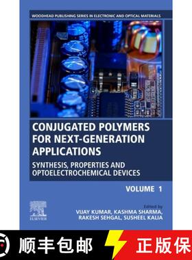 【3-4周达】Conjugated Polymers for Next-Generation Applications, Volume 1: Synthesis, Properties and ... [9780128234426]