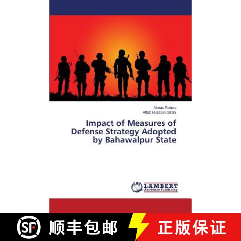 预订 Impact of Measures of Defense Strategy Adopted by Bahawalpur State [9783659771613]