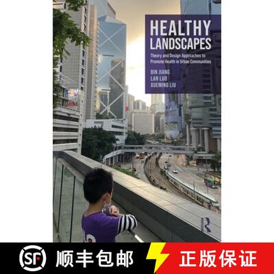 【3-4周达】精装 Healthy Landscapes: Theory and Design Approaches to Promote Health in Urban Communities [9781032510965]