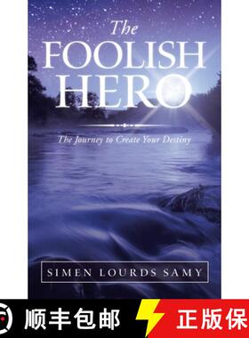 【3-4周达】The Foolish Hero: The Journey to Create Your Destiny [9781543763249]