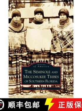 【3-4周达】Seminole and Miccosukee Tribes of Southern Florida [9781531609962]