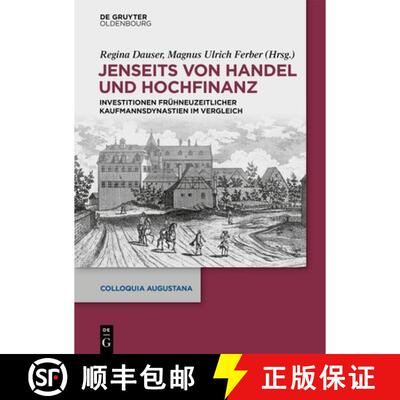 【3-4周达】精装 Jenseits von Handel und Hochfinanz – Investitionen frühneuzeitlicher Kaufmannsdynas... [9783111059891]