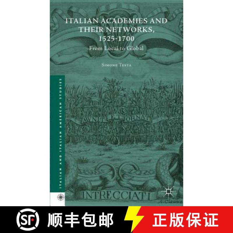 【3-4周达】Italian Academies and Their Networks, 1525-1700: From Local to Global [9781137438409]