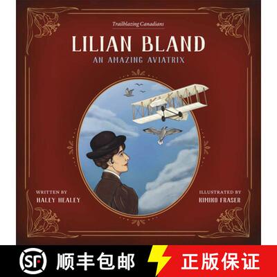 【3-4周达】Lilian Bland : An Amazing Aviatrix [9781772034684]