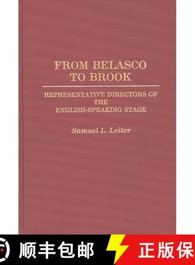 预订 From Belasco to Brook: Representative Directors of the English-Speaking Stage [9780313276620]