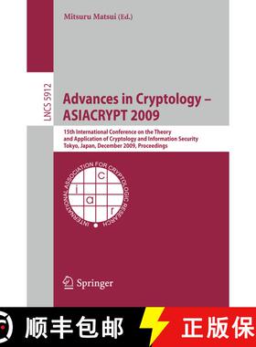 【3-4周达】Advances in Cryptology - ASIACRYPT 2009: 15th International Conference on the Theory and A... [9783642103650]