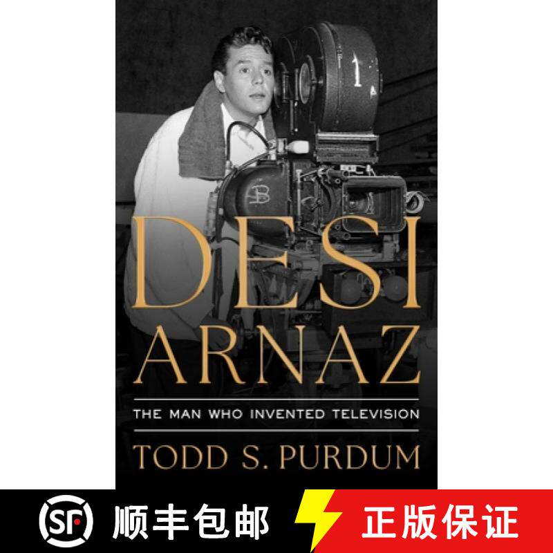 【3-4周达】Desi Arnaz : The Man Who Invented Television [9781668023068]