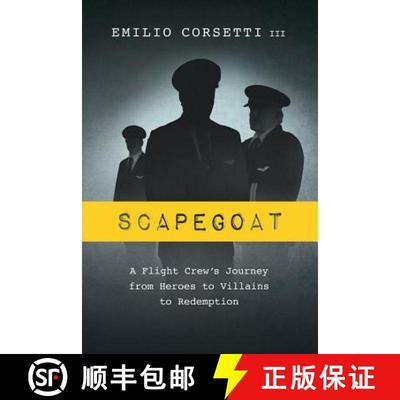 预订 Scapegoat: A Flight Crew's Journey from Heroes to Villains to Redemption [9780997242102]