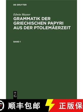 【3-4周达】Grammatik der griechischen Papyri aus der Ptolemäerzeit : mit Einschluss der gleichzeitig... [9783111204765]