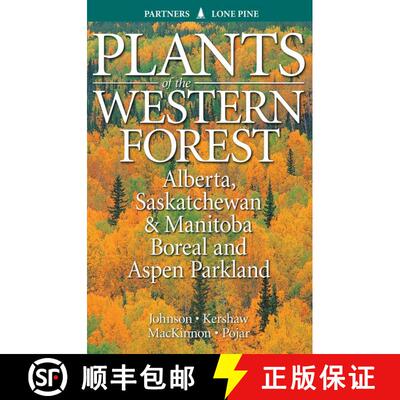 预订 Plants of the Western Forest: Alberta, Saskatchewan and Manitoba Boreal and Aspen Parkland [9781772130577]