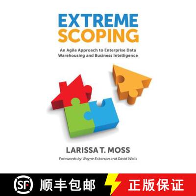 【3-4周达】Extreme Scoping: An Agile Approach to Enterprise Data Warehousing and Business Intelligence [9781935504535]