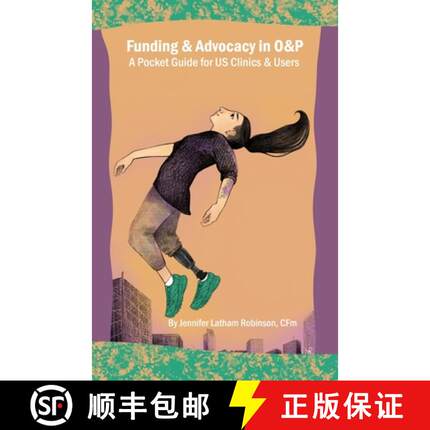 【3-4周达】Funding & Advocacy in O&P A Pocket Guide for US Clinics and Users [9781304113320]