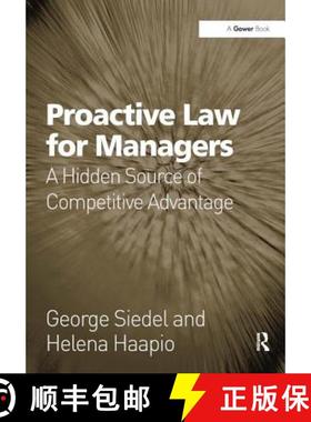 【3-4周达】Proactive Law for Managers: A Hidden Source of Competitive Advantage [9781409401001]