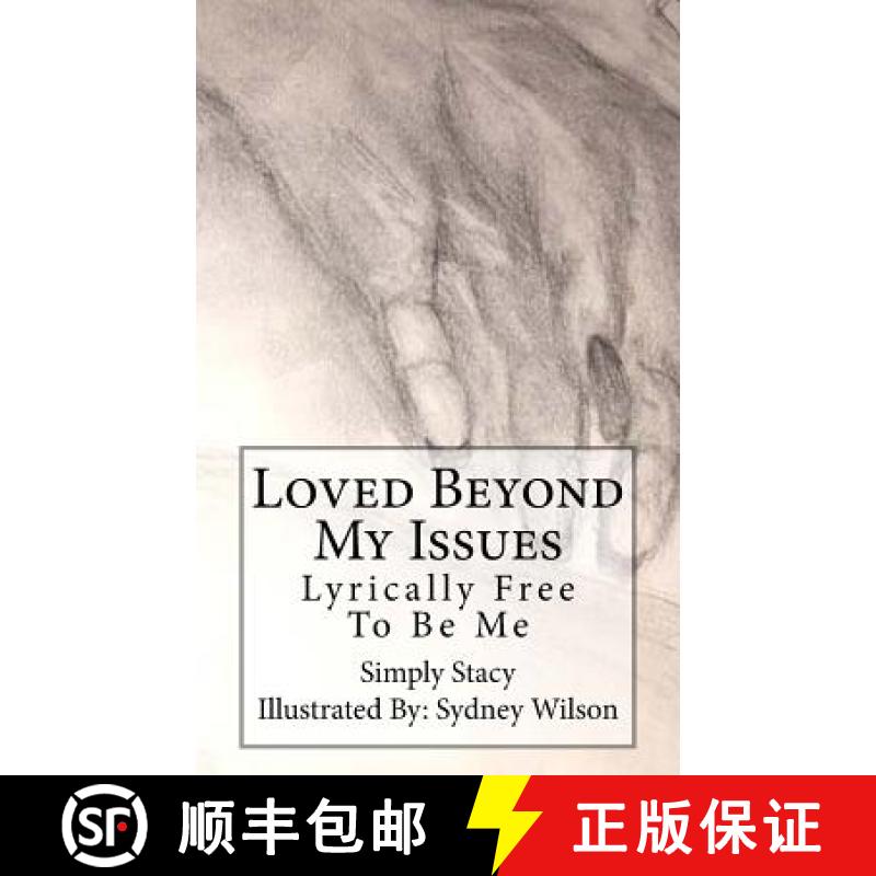 【3-4周达】Loved Beyond My Issues: Lyrically Free To Be Me [9780988718821]