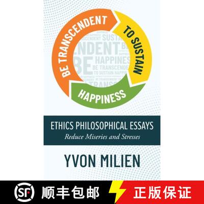 【3-4周达】Be Transcendent to Sustain Happiness: Ethics Philosophical Essays Reduce Miseries and Stre... [9798986036403]