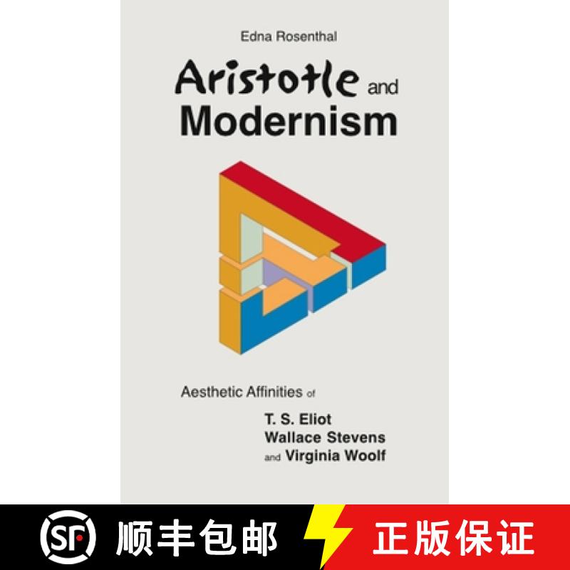 【3-4周达】精装 Aristotle and Modernism: Aesthetic Affinities of T.S. Eliot, Wallace Stevens, and Vir... [9781845191719] - 实物图
