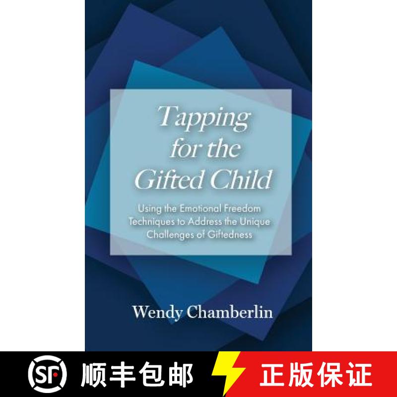 【3-4周达】Tapping for the Gifted Child: Using the Emotional Freedom Techniques to Address the Unique... [9780960065912]