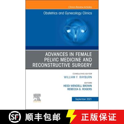 【3-4周达】精装 Advances in Female Pelvic Medicine and Reconstructive Surgery, an Issue of Obstetrics... [9780323797092]