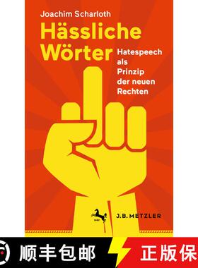 【3-4周达】Hässliche Wörter: Hatespeech als Prinzip der neuen Rechten (1. Aufl. 2021) (1. Aufl. 2021) [9783662635018]