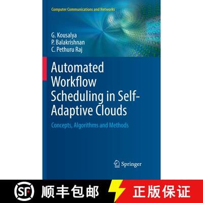 【3-4周达】Automated Workflow Scheduling in Self-Adaptive Clouds : Concepts, Algorithms and Methods (... [9783319860503]