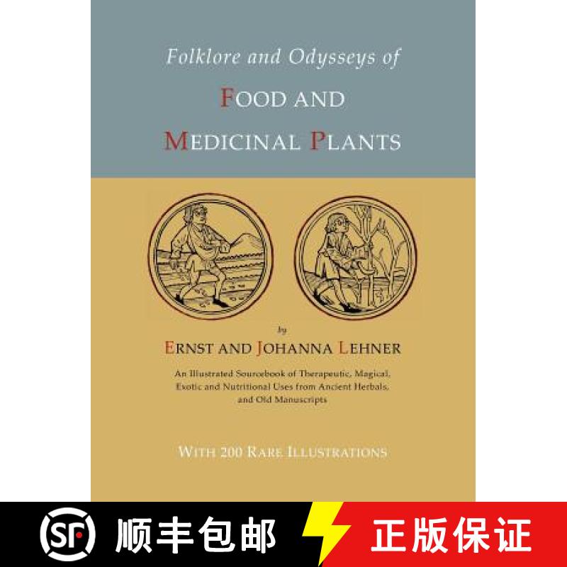 【3-4周达】Folklore and Odysseys of Food And Medicinal Plants [Illustrated Edition] [9781614273400]