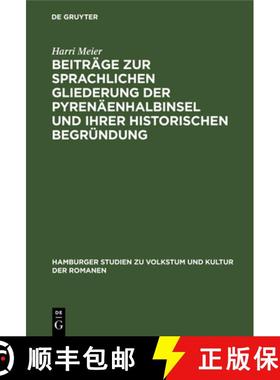 预订 Beiträge zur sprachlichen Gliederung der Pyrenäenhalbinsel und ihrer historischen Begründung [9783112607572]