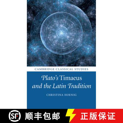 【3-4周达】精装 Plato's Timaeus and the Latin Tradition: - Plato's Timaeus and the Latin Tradition [9781108415804]