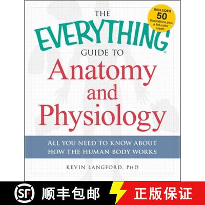 【3-4周达】The Everything Guide to Anatomy and Physiology: All You Need to Know about How the Human B... [9781440581823]
