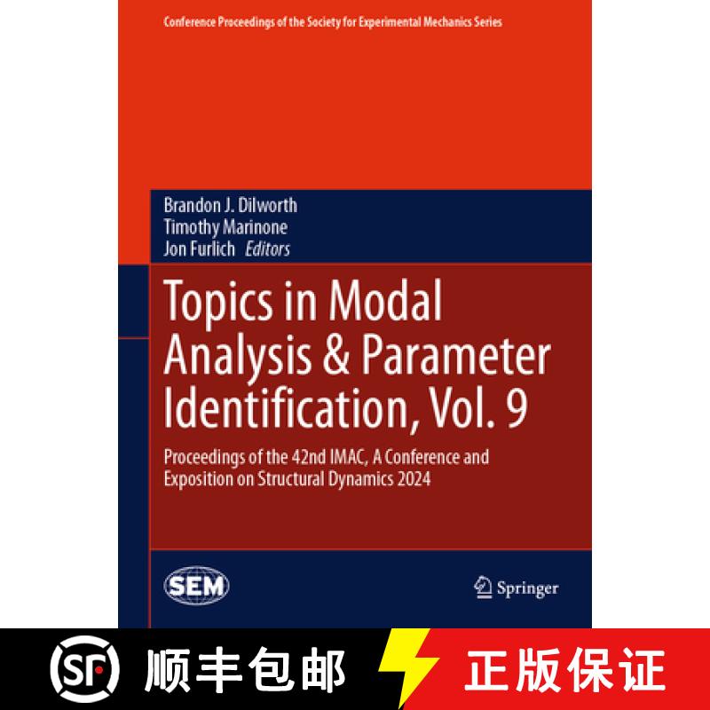 【3-4周达】Topics in Modal Analysis & Parameter Identification, Vol. 9: Proceedings of the 42nd Imac,... [9783031681790]