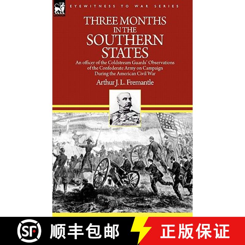 【2-3周达】Three Months in the Southern States: an officer of the Coldstream Guards' Observations of ... [9781846778766]