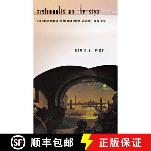 【3-4周达】精装 Metropolis on the Styx: The Underworlds of Modern Urban Culture, 1800–2001 [9780801444906]