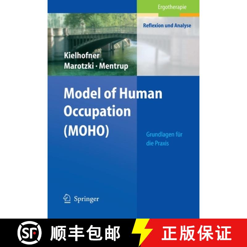 【3-4周达】Model of Human Occupation (MOHO) : Grundlagen für die Praxis [9783540659426]
